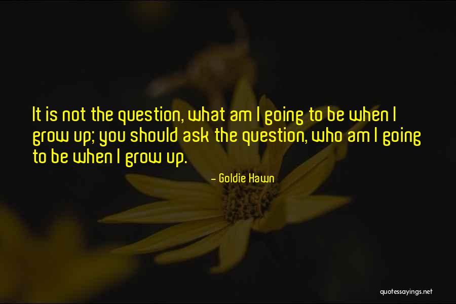 Cmsgt Cody Quotes By Goldie Hawn Cmsgt Cody Quotes By Goldie Hawn