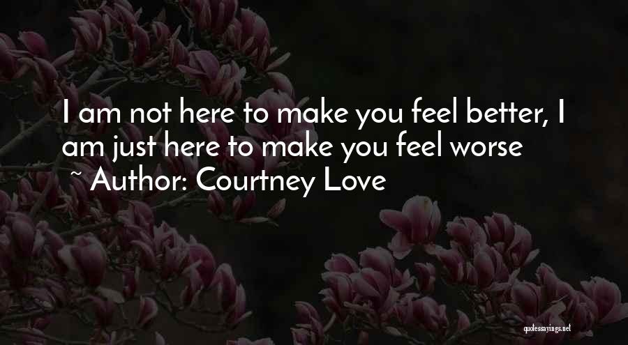 Cny Greetings Quotes By Courtney Love