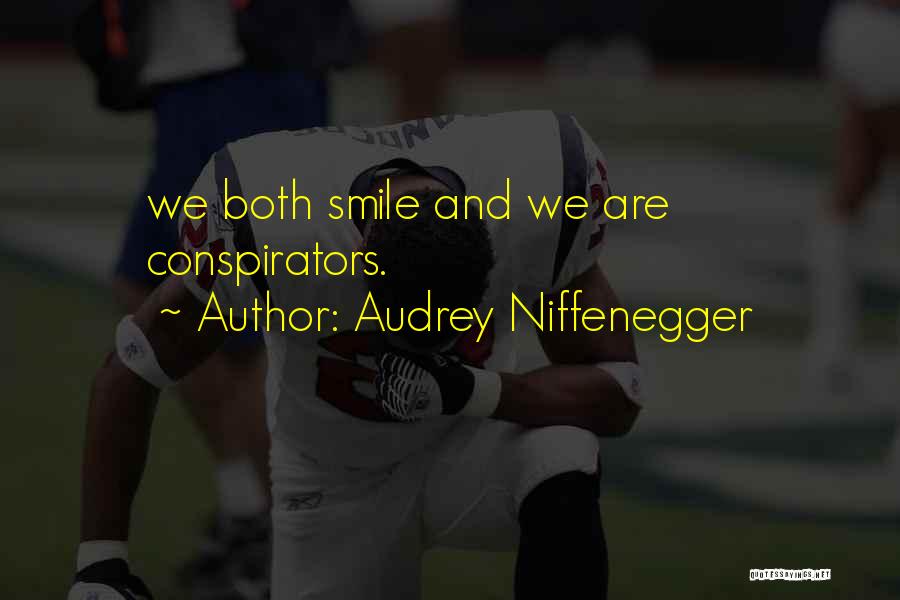 Co Conspirators Quotes By Audrey Niffenegger