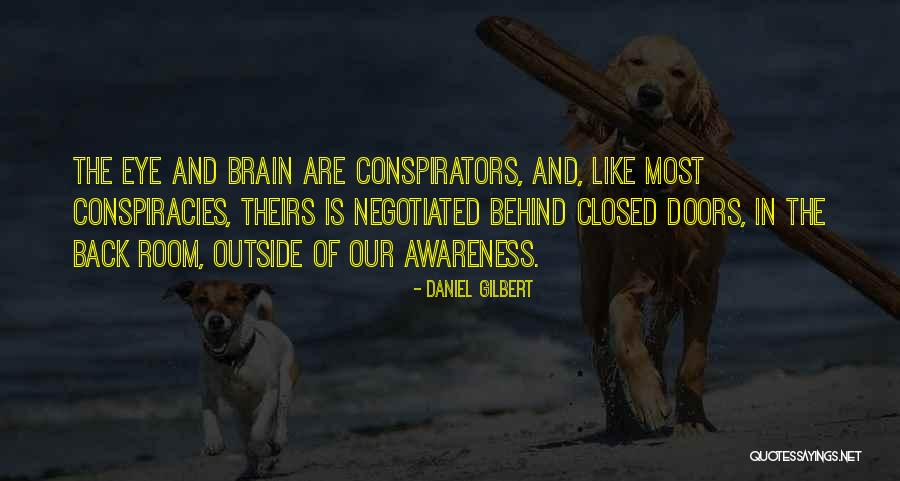 Co Conspirators Quotes By Daniel Gilbert