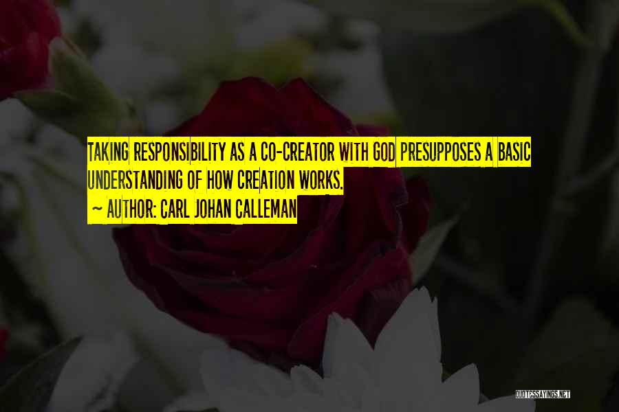 Co Creator Quotes By Carl Johan Calleman