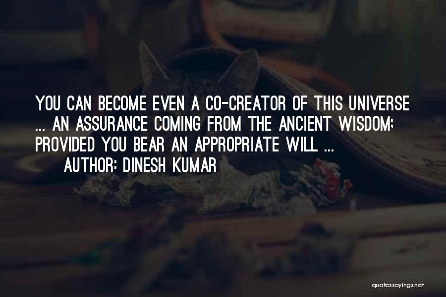 Co Creator Quotes By Dinesh Kumar