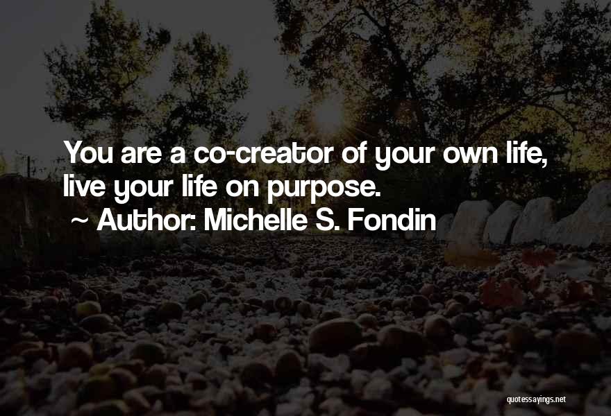 Co Creator Quotes By Michelle S. Fondin