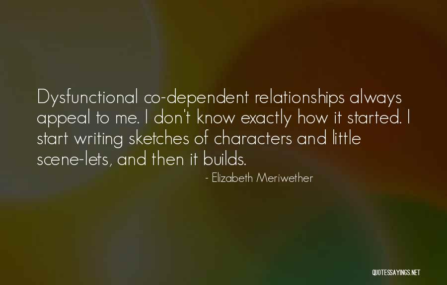 Co Dependent Quotes By Elizabeth Meriwether Co Dependent Quotes By Elizabeth Meriwether