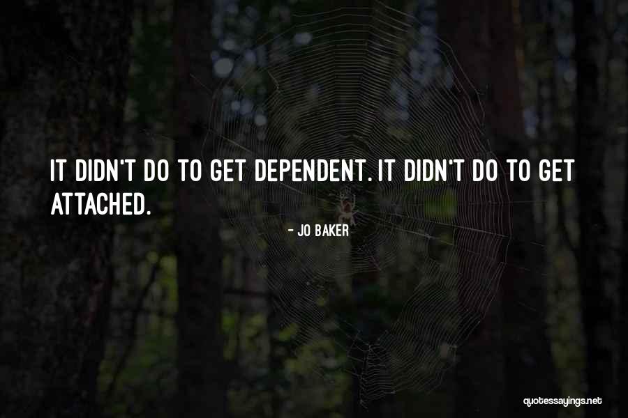 Co Dependent Quotes By Jo Baker Co Dependent Quotes By Jo Baker