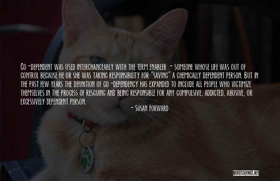 Co Dependent Quotes By Susan Forward Co Dependent Quotes By Susan Forward