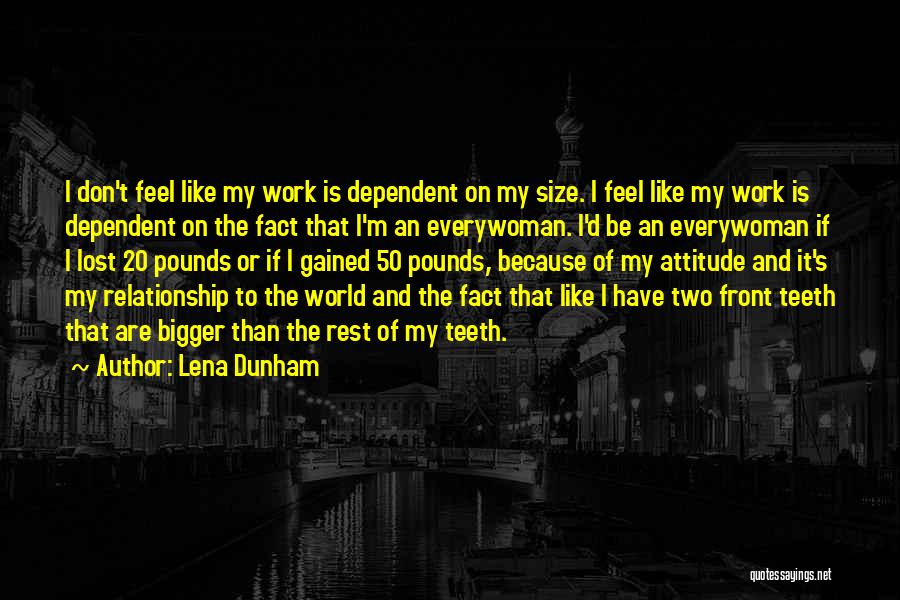 Co Dependent Relationship Quotes By Lena Dunham