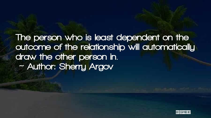 Co Dependent Relationship Quotes By Sherry Argov