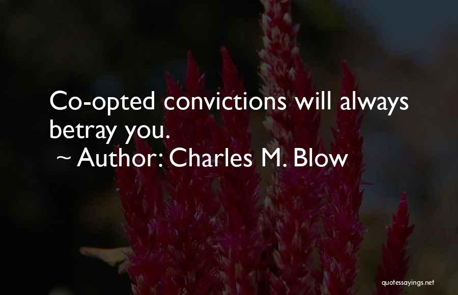 Co-design Quotes By Charles M. Blow