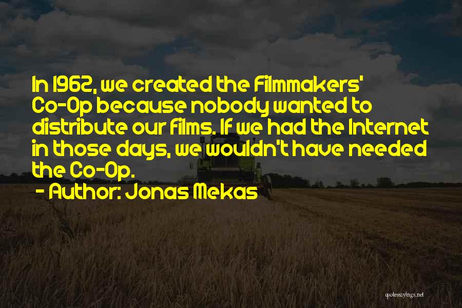 Co-design Quotes By Jonas Mekas