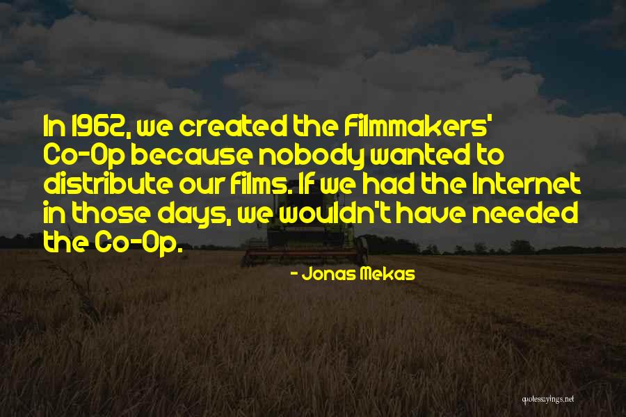 Co-design Quotes By Jonas Mekas