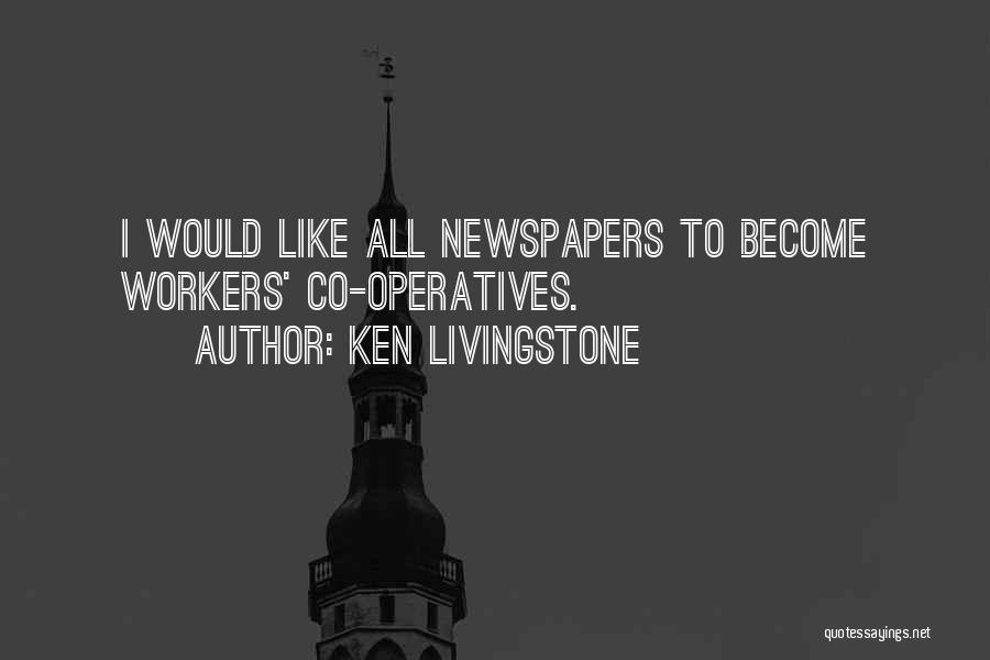 Co-design Quotes By Ken Livingstone