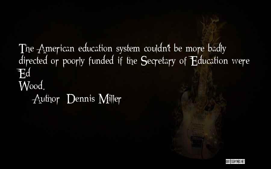 Co Ed Education Quotes By Dennis Miller