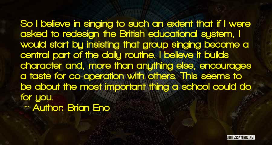 Co Educational School Quotes By Brian Eno