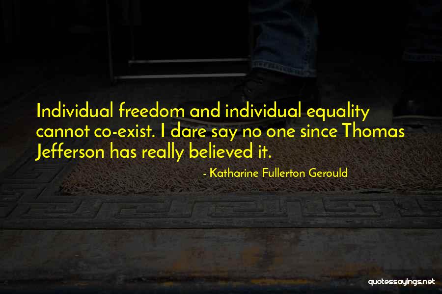 Co Exist Quotes By Katharine Fullerton Gerould Co Exist Quotes By Katharine Fullerton Gerould