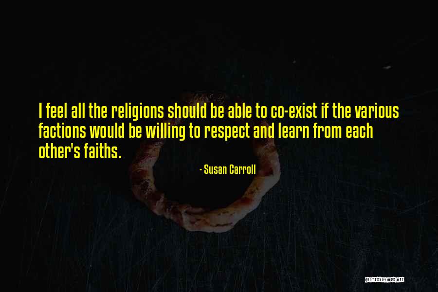 Co Exist Quotes By Susan Carroll Co Exist Quotes By Susan Carroll