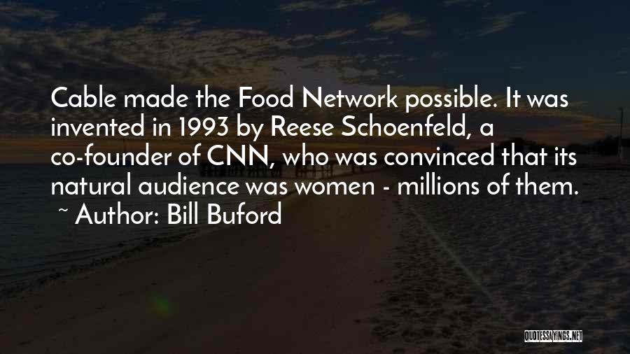 Co Founder Quotes By Bill Buford