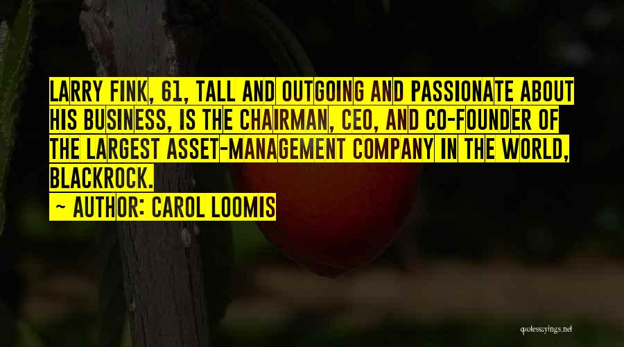 Co Founder Quotes By Carol Loomis