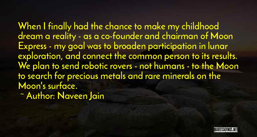 Co Founder Quotes By Naveen Jain