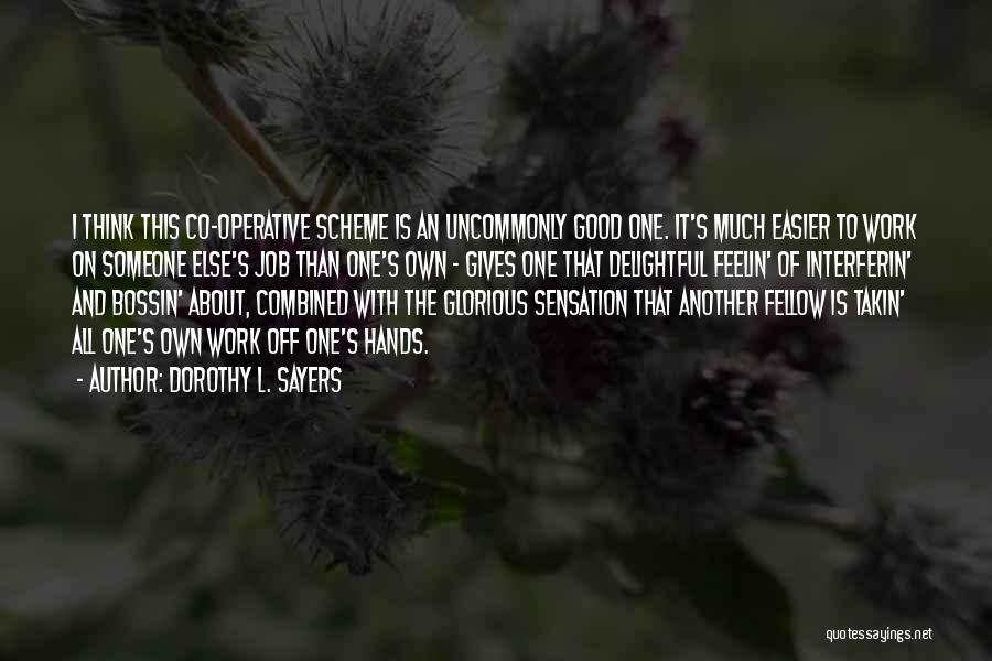 Co Operative Quotes By Dorothy L. Sayers