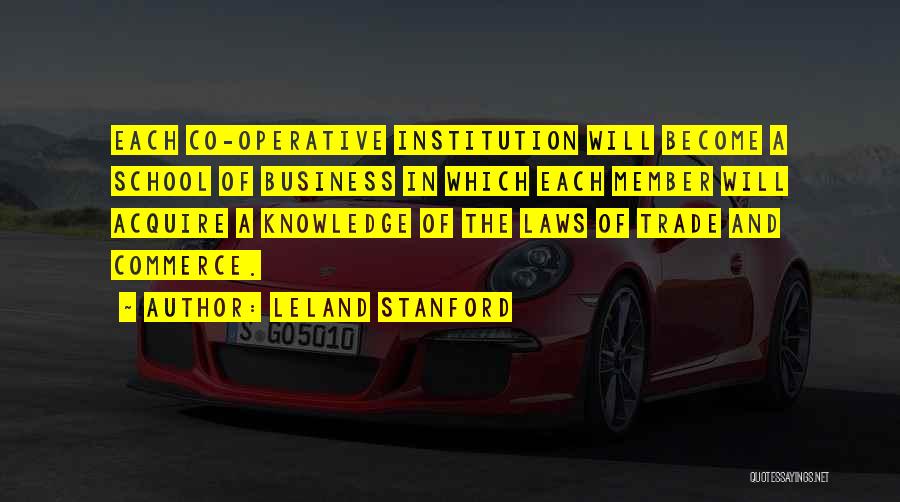 Co Operative Quotes By Leland Stanford