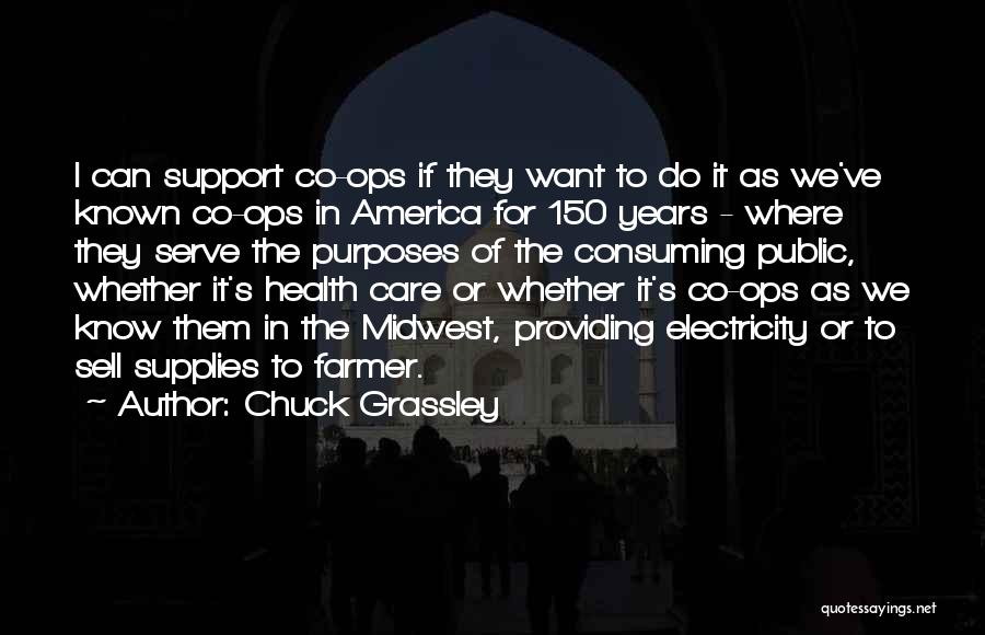 Co-ops Quotes By Chuck Grassley