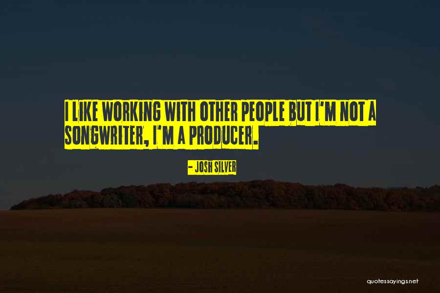 Co Producer Vs Producer Quotes By Josh Silver Co Producer Vs Producer Quotes By Josh Silver