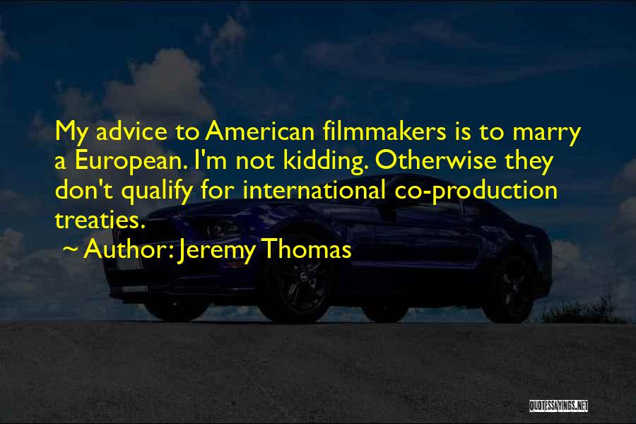 Co Production Quotes By Jeremy Thomas