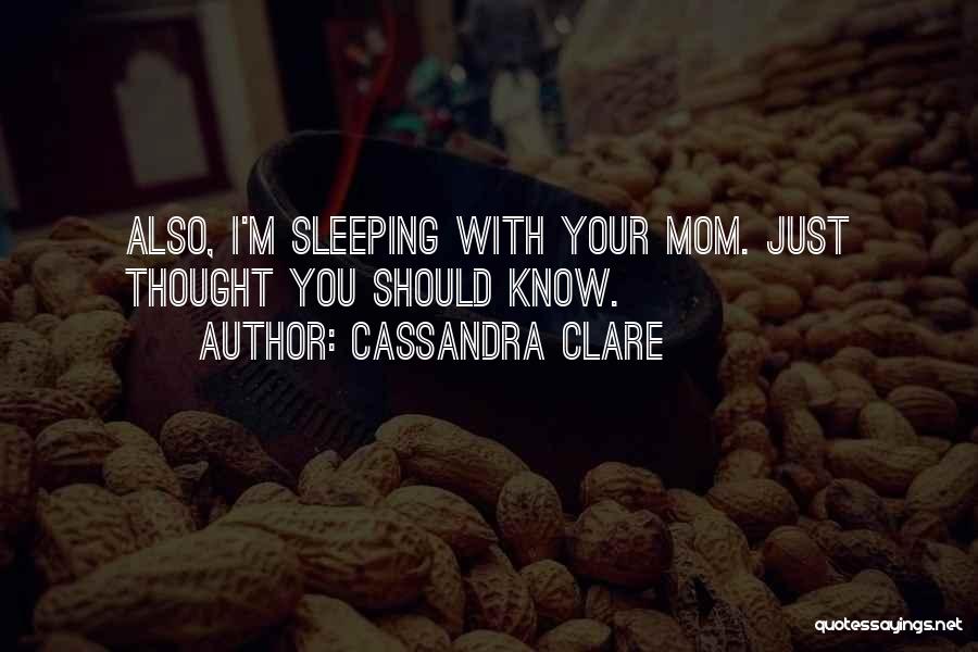 Co Sleeping Quotes By Cassandra Clare