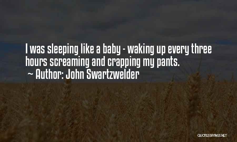 Co Sleeping Quotes By John Swartzwelder