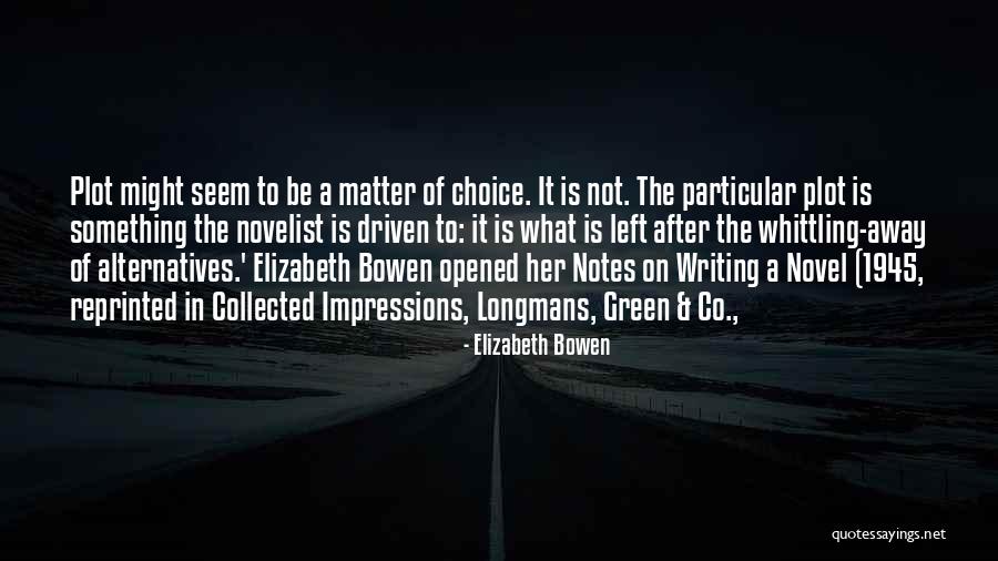 Co Writing A Novel Quotes By Elizabeth Bowen