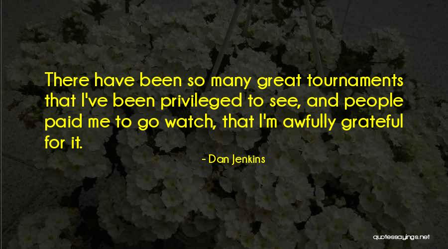 Co Wrote First Episode Of Happy Days Quotes By Dan Jenkins Co Wrote First Episode Of Happy Days Quotes By Dan Jenkins