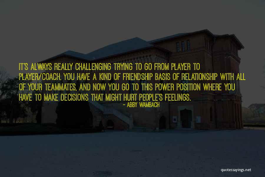 Coach And Player Quotes By Abby Wambach Coach And Player Quotes By Abby Wambach