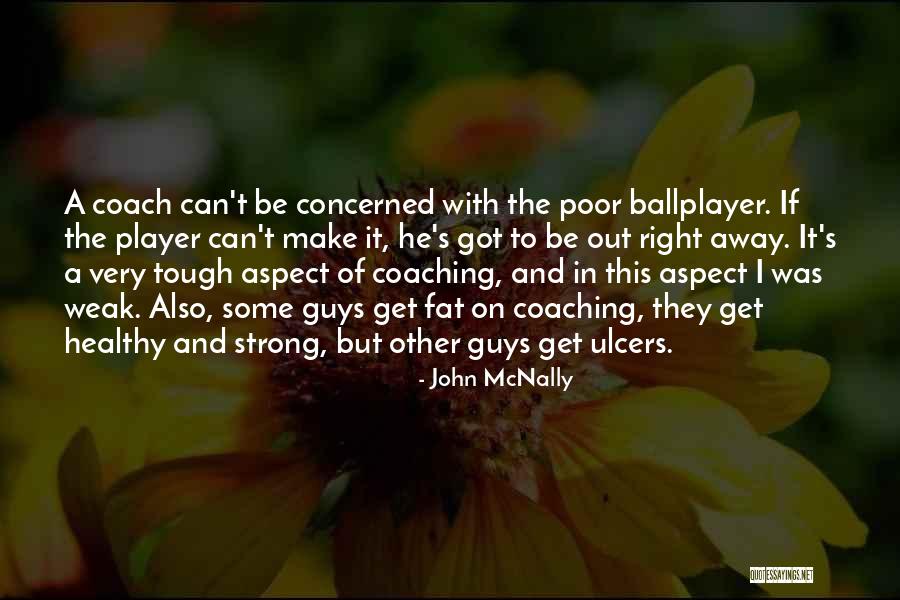 Coach And Player Quotes By John McNally Coach And Player Quotes By John McNally