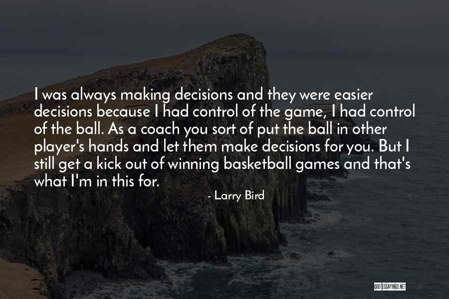 Coach And Player Quotes By Larry Bird Coach And Player Quotes By Larry Bird