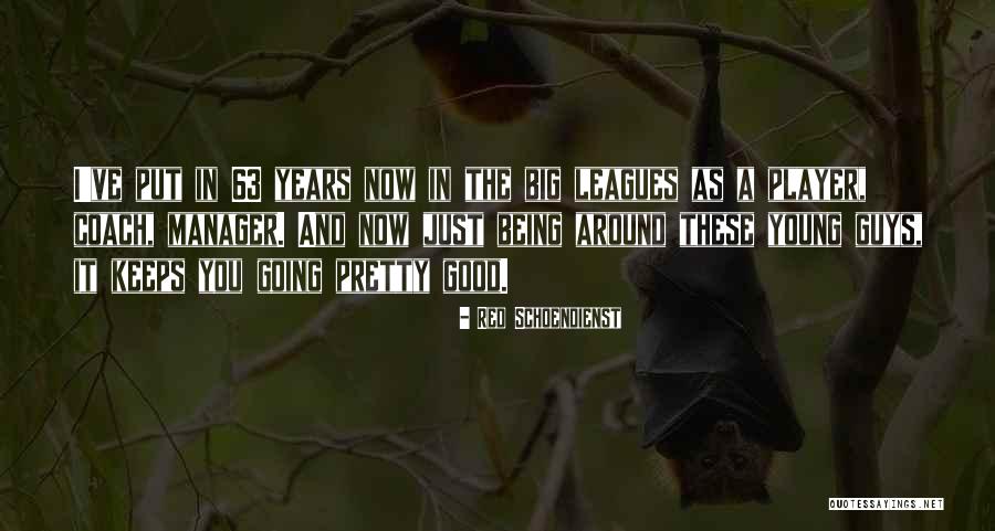 Coach And Player Quotes By Red Schoendienst Coach And Player Quotes By Red Schoendienst