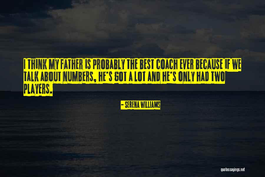 Coach And Player Quotes By Serena Williams Coach And Player Quotes By Serena Williams