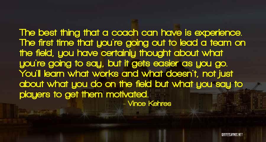 Coach And Player Quotes By Vince Kehres Coach And Player Quotes By Vince Kehres