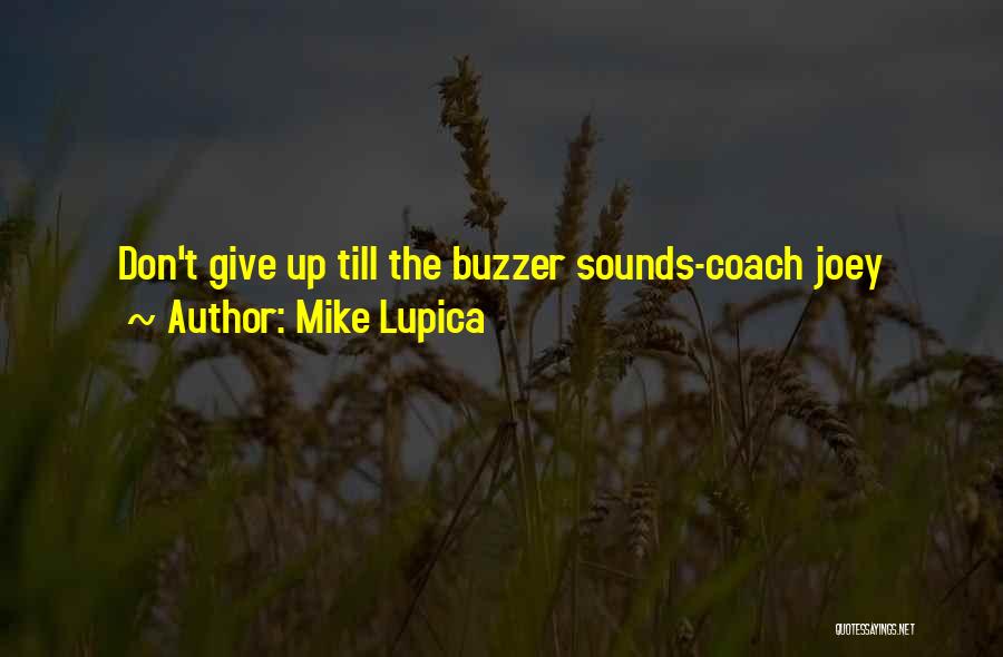 Coach Buzzer Quotes By Mike Lupica