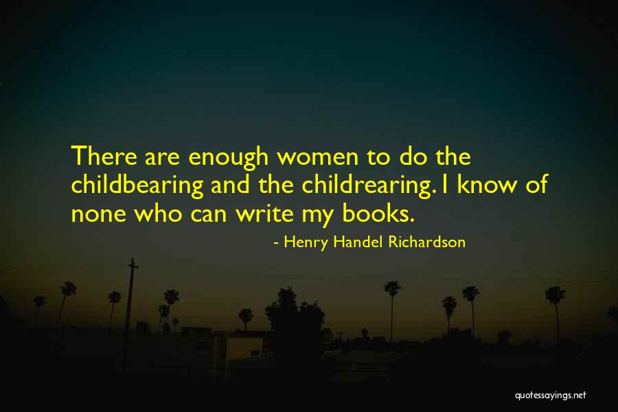 Coach Dads Quotes By Henry Handel Richardson Coach Dads Quotes By Henry Handel Richardson