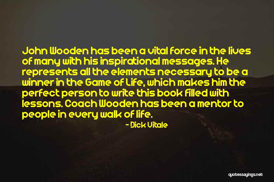 Coach John Wooden Inspirational Quotes By Dick Vitale