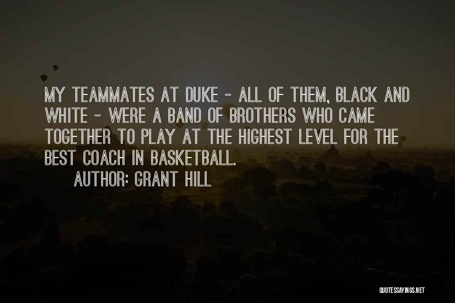 Coach K Duke Quotes By Grant Hill