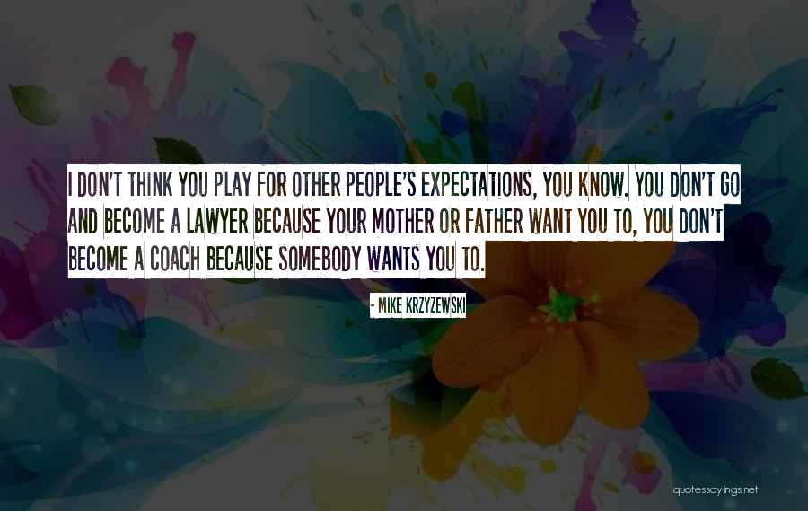Coach Krzyzewski Quotes By Mike Krzyzewski Coach Krzyzewski Quotes By Mike Krzyzewski