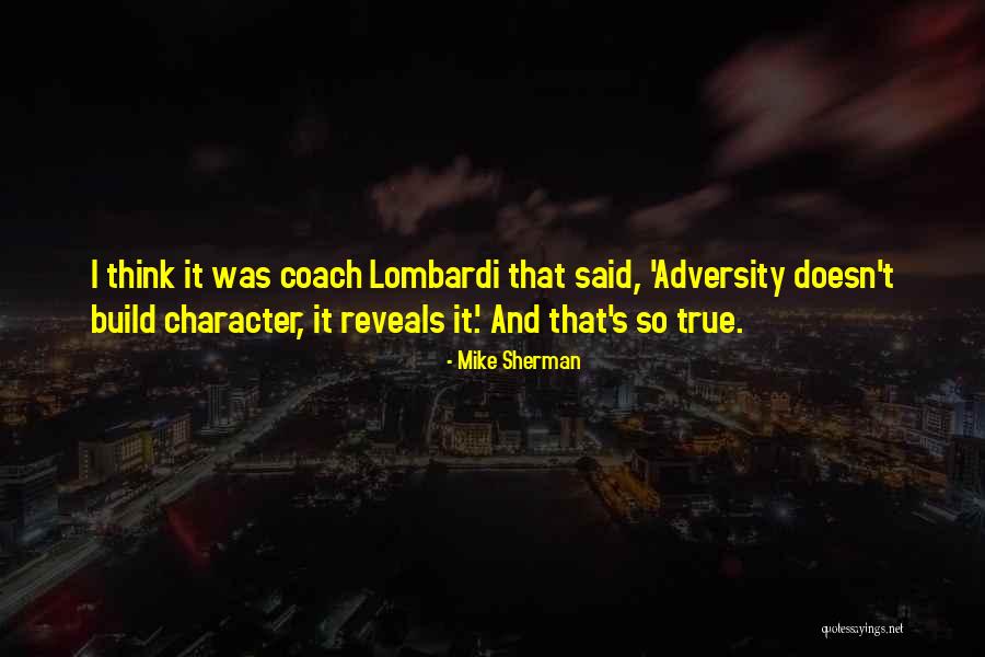 Coach Lombardi Quotes By Mike Sherman Coach Lombardi Quotes By Mike Sherman