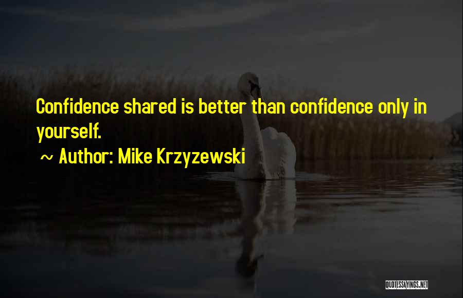 Coach Mike Krzyzewski Quotes By Mike Krzyzewski