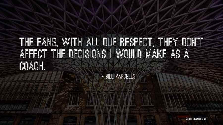 Coach Parcells Quotes By Bill Parcells Coach Parcells Quotes By Bill Parcells