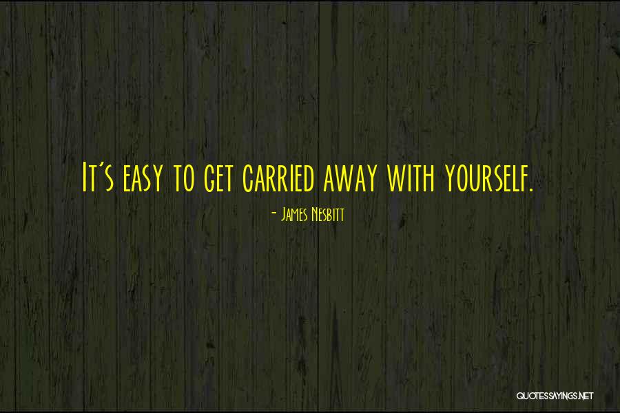 Coach Sandra Meadows Quotes By James Nesbitt Coach Sandra Meadows Quotes By James Nesbitt