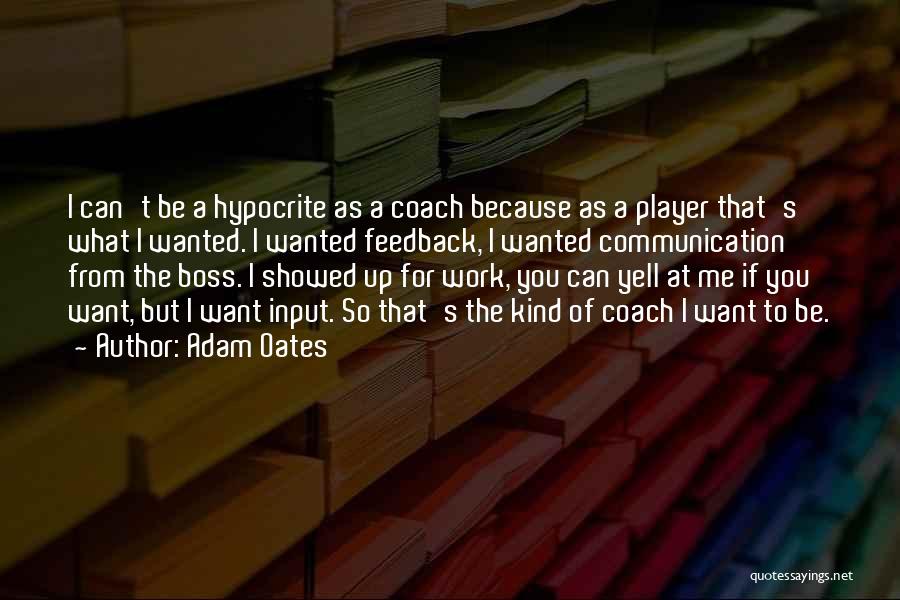 Coach Work Quotes By Adam Oates