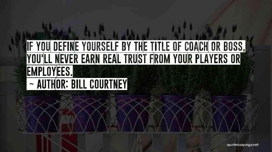 Coach Work Quotes By Bill Courtney