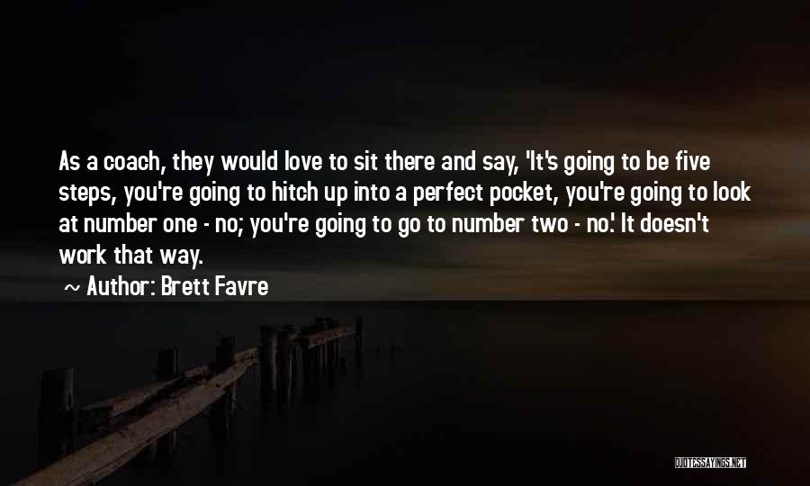 Coach Work Quotes By Brett Favre